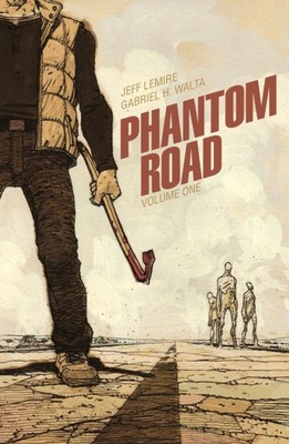 Phantom Road Volume 1 by Jeff Lemire (Paperback Book)