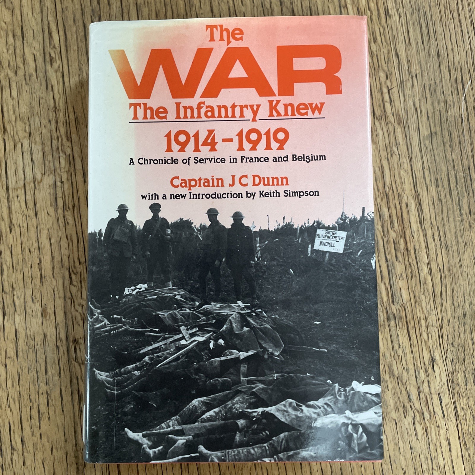 War the Infantry Knew, 1914-1919 : A Chronicle of Service in France and Belgium