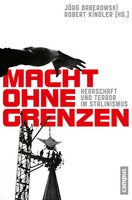 Macht Ohne Grenzen | Herrschaft Und Terror Im Stalinismus | Baberowski (U. A.)