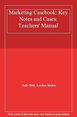 Marketing Casebook: Key Notes and Cases: Teachers' Manual,Sally