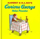 Curious George Makes Pancakes - Hardcover By Margret Rey - GOOD