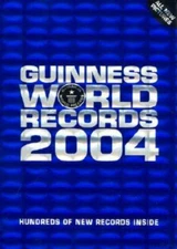 Guinness World Records 2004 : Hundreds of New Records Inside by Guinness ...