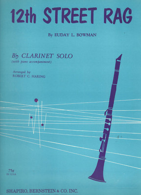 12TH STREET RAG CLARINET SOLO WITH PIANO ACCOMPANIMENT SHEET MUSIC BOWMAN HARING