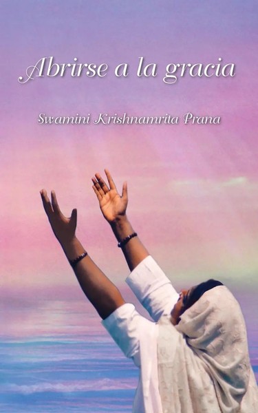 Abrirse A La Gracia Swamini Krishnamrita Prana Taschenbuch Spanisch 2019-image
