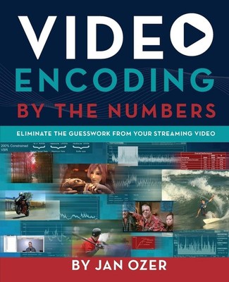 Video Encoding by the Numbers: Eliminate the Guesswork from your Streaming V...