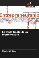 Nicolas W. Etoyi | La Sfida Finale Di Un Imprenditore | Taschenbuch (2022)