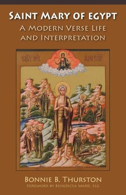 Saint Mary of Egypt: A Modern Verse..., Thurston, Bonni