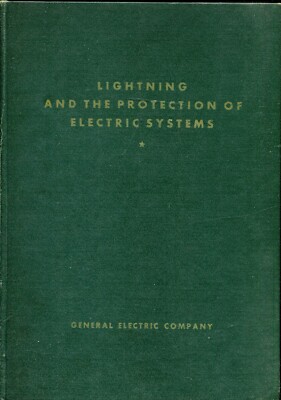 Lightning and the Protection of Electric Systems by General Electric Company