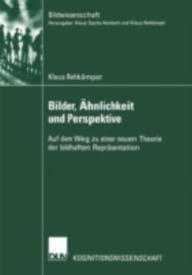 Bilder, Ähnlichkeit Und Perspektive : Auf Dem Weg Zu Einer Neuen Theorie Der ...