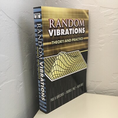 Random Vibrations : Theory and Practice by K. Ortiz, T. Paez, P. Wirsching, 1995