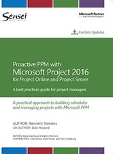 Proactive PPM with Microsoft Project 2016 for Project Online and Project Ser...