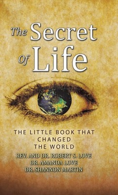 Robert S. Love (u. a.) | The Secret of Life | Buch | Englisch (2019) | Gebunden