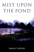 MIST UPON THE POND By Sandra E. Mcbride **Mint Condition**