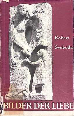 Bilder der Liebe. Svoboda, Robert: 224927