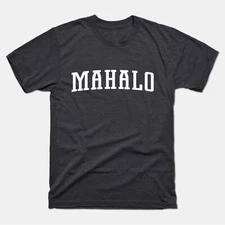 Mahalo Shirt | Mahalo T-Shirt | Thank You, Gratitude, Hawaiian, Mahalo Gift