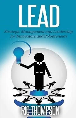 Lead Strategic Management Leadership for Innovators Solo by Thompson Ric - Picture 1 of 1
