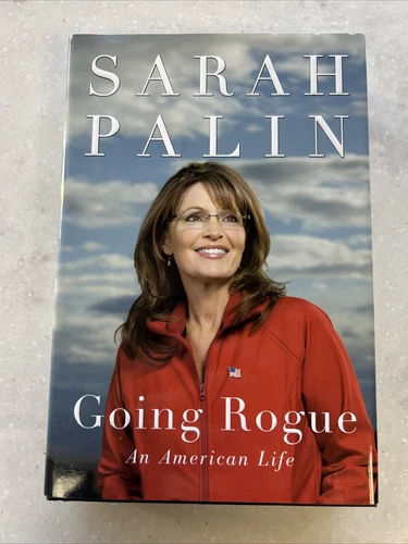 Going Rogue: An American Life by Sarah Palin SIGNED / 2009 Hardcover