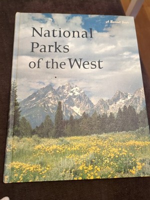 National Parks of the West - By The Editors Of Sunset Books And Sunset Magazine