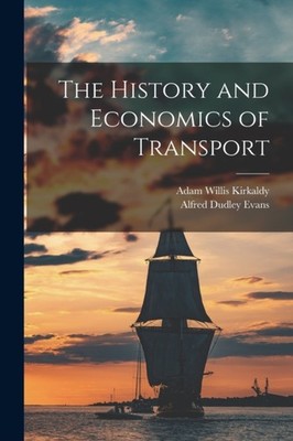 Kirkaldy - History and Economics of Transport - New paperback or softb - X555z