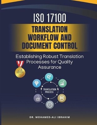 ISO 17100 Translation Workflow and Document Control: Establishing Robust Transla