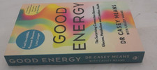 Good Energy The Surprising Connection Between...