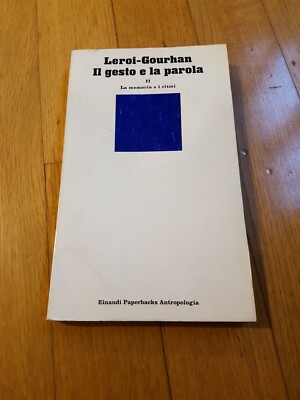 Leroi-Gourhan Il Gesto E La Parola Vol 2 la memoria e i ritmi Einaudi