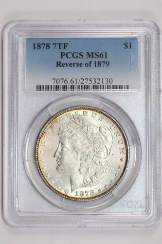 1878 7TF REVERSE 1879 MORGAN DOLLAR PCGS MS61