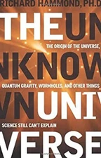The Unknown Universe : The Origin of the Universe, Quantum Gravit