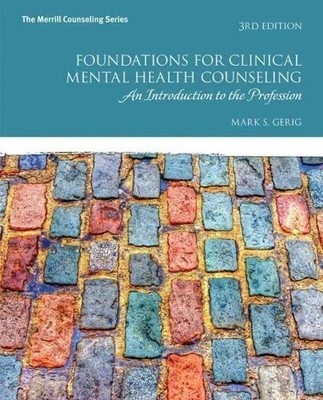 Foundations for Clinical Mental Health Counseling : An Intro....9780134384771