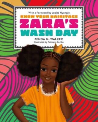 Zaras Wash Day (Know Your Hairitage) - Hardcover By Walker, Zenda - GOOD