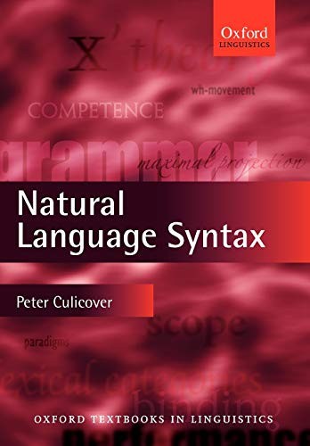 Natural Language Syntax (Oxford Textbooks in Linguistics).by Culicover<|
