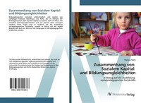 Zusammenhang Von Sozialem Kapital Und Bildungsungleichheiten Melanie Riehs