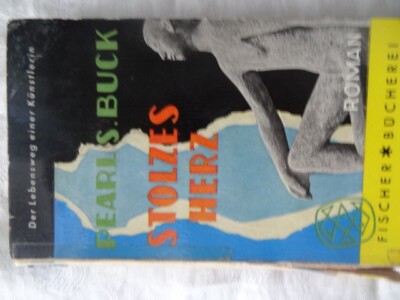 Buck, Pearl S.,   Stolzes Herz, 