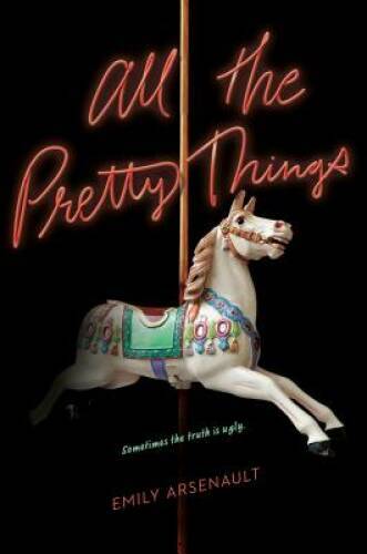 All the Pretty Things Hardcover by Emily Arsenault in Good Condition  