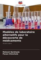 ModèLes De Laboratoire Alternatifs Pour La DéCouverte De MéDicaments Mahesh Nark