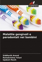 Siddharth Anand (U. A.) | Malattie Gengivali E Parodontali Nei Bambini | Buch