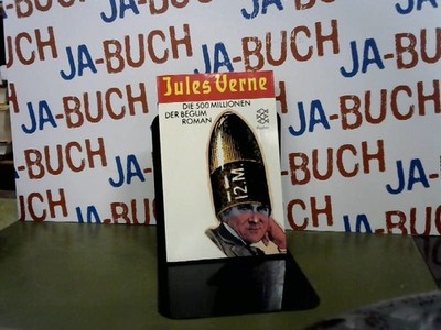 Die 500 Millionen der Begum Verne, Jules und Lothar [?bers.] Baier: