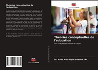 Nana Adu-Pipim Boaduo Frc | ThéOries Conceptuelles De L'éDucation | Taschenbuch