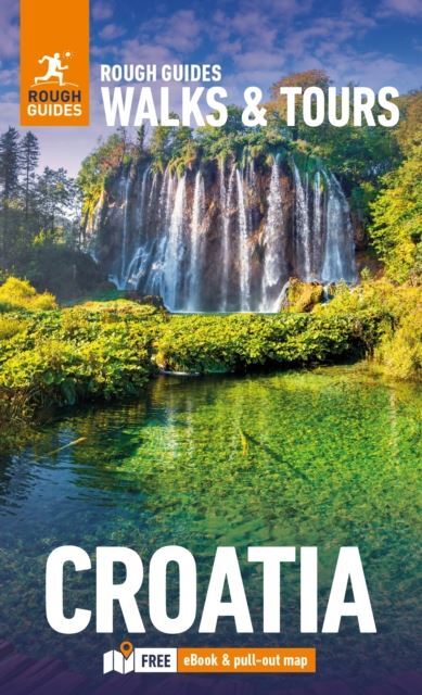 Rough Guides Walks and Tours Croatia: Top 15 Itineraries for Your Trip: Travel G