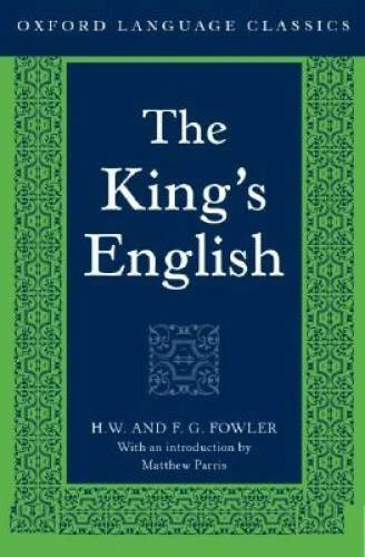 The King's English (Oxford Language Classics Series)
