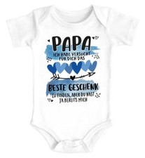 Baby Body Papa ich habe versucht für dich das beste Geschenk zu finden Spruch