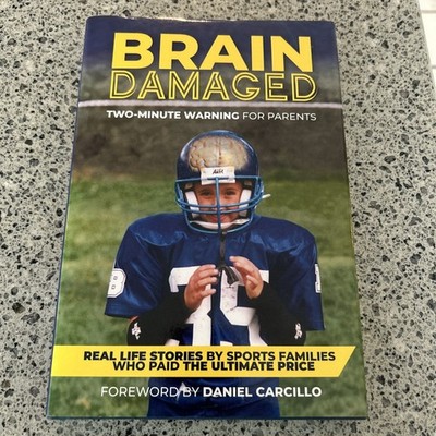 Brain Damaged: Two-Minute Warning for Parents HC/DJ EXCLT  FOOTBALL CTE
