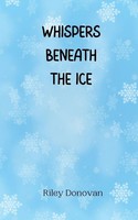 Whispers Beneath The Ice Riley Donovan Taschenbuch Englisch 2024