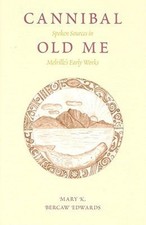 Cannibal Old Me : Spoken Sources in Melville's Early Works Hardco