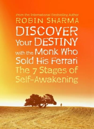 Discover Your Destiny with The Monk Who Sold His Ferrari: The 7 Stages of Self-