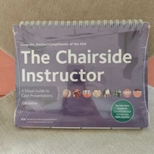 The Chairside Instructor: A Visual Guide to Case Presentations 12th Edition