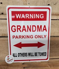 WARNING, GRANDMA PARKING sign. custom sign for grandmothers
