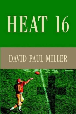 Heat 16 by David Paul Miller (English) Hardcover Book