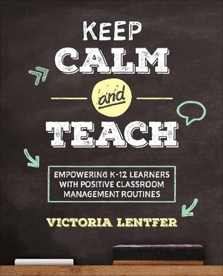 Victoria Lentfer Keep CALM and Teach (Taschenbuch) Corwin Teaching Essentials