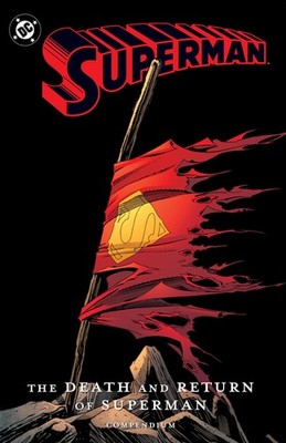SUPERMAN: THE DEATH AND RETURN OF SUPERMAN COMPENDIUM BY Roger Stern PAPERBACK
